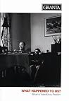 Granta 56 - What Happened to Us? Britain's Valedictory Realism