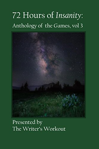 72 Hours of Insanity - Anthology of The Games, vol. 3